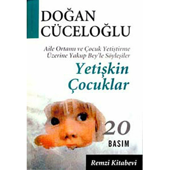 Yetişkin Çocuklar Doğan Cüceloğlu