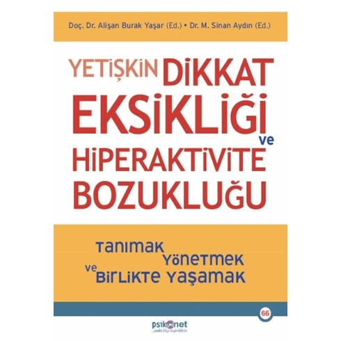 Yetişkin Dikkat Eksikliği Ve Hiperaktivite Bozukluğu Alişan Burak Yaşar, Sinan Aydın