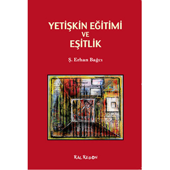 Yetişkin Eğitimi Ve Eşitlik Ş. Erhan Bağcı