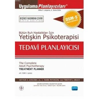 Yetişkin Psikoterapisi Tedavi Planlayıcısı; Bütün Ruh Hastalıkları Için Arthur E. Jongsma