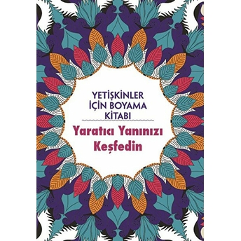 Yetişkinler Için Boyama Kitabı - Yaratıcı Yanınızı Keşfedin Claıre Cater