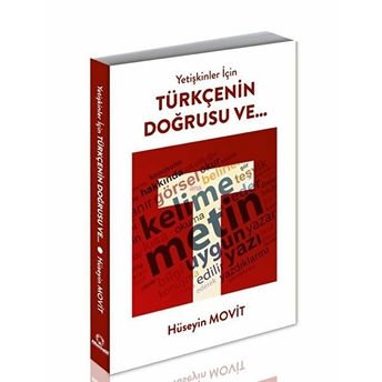 Yetişkinler Için Türkçenin Doğrusu Ve... - Hüseyin Movit