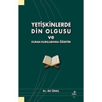 Yetişkinlerde Din Olgusu Ve Kuran Kurslarında Öğretim Ali Ünal