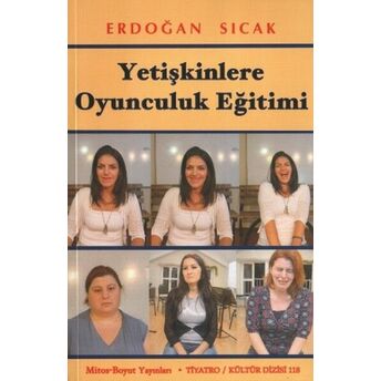 Yetişkinlere Oyunculuk Eğitimi Erdoğan Sıcak