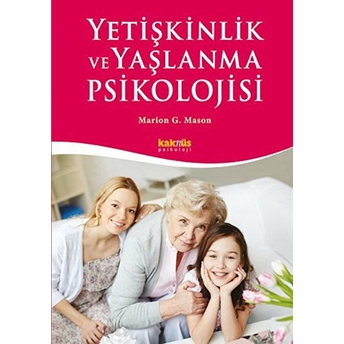 Yetişkinlik Ve Yaşlanma Psikolojisi Marion G. Mason