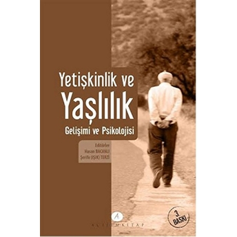 Yetişkinlik Ve Yaşlılık Gelişimi Ve Psikolojisi Şerife Işık Terzi