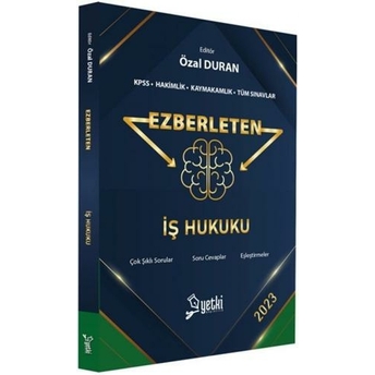 Yetki Yayınları Ezberleten Iş Hukuku Özal Duran