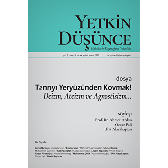 Yetkin Düşünce Dergisi Yıl: 2 Sayı: 5 Ocak, Şubat, Mart 2019