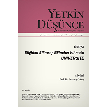 Yetkin Düşünce Dergisi Yıl: 2 Sayı: 7 Temmuz - Ağustos - Eylül 2019 Kolektif