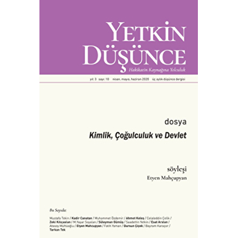 Yetkin Düşünce Dergisi Yıl: 3 Sayı: 10 Nisan - Mayıs - Haziran 2020 Kolektif