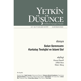 Yetkin Düşünce Dergisi Yıl: 4 Sayı: 13 Ocak, Şubat, Mart 2021 Kolektif