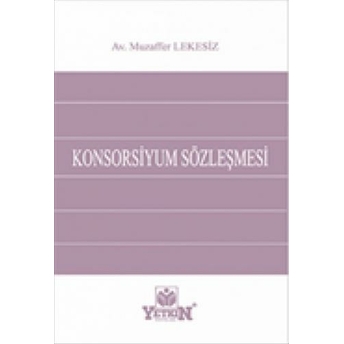 Yetkin Konsorsiyum Sözleşmesi Muzaffer Lekesiz