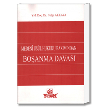 Yetkin Medeni Usul Hukuku Bakımından Boşanma Davası Tolga Akkaya