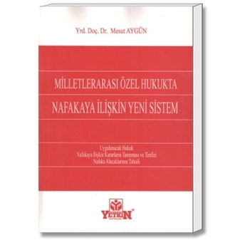 Yetkin Milletlerarası Özel Hukukta Nafakaya Ilişkin Yeni Sistem Mesut Aygün