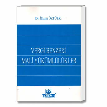 Yetkin Vergi Benzeri Mali Yükümlülükler - Ilhami Öztürk