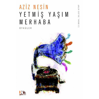 Yetmiş Yaşım Merhaba Aziz Nesin