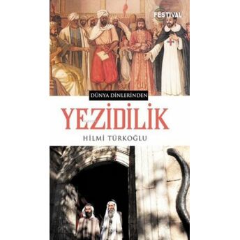 Yezidilik Dünya Dinlerinden Hilmi Türkoğlu