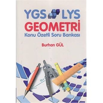 Ygs - Lys Geometri Konu Özetli Soru Bankası Burhan Gül