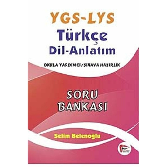 Ygs - Lys Türkçe Dil Anlatım Soru Bankası Selim Belenoğlu