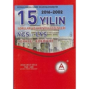 Ygs-Lys Türkçe-Edebiyat 15 Yılın Soruları Ve Ayrıntılı Çözümleri Kolektif