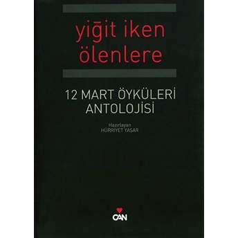 Yiğit Iken Ölenlere Hürriyet Yaşar