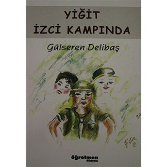 Yiğit Izci Kampında Gülseren Delibaş