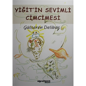 Yiğit'in Sevimli Cimcimesi Gülseren Delibaş