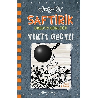 Yıktı Geçti! - Saftirik Greg'in Günlüğü 14 Jeff Kinney