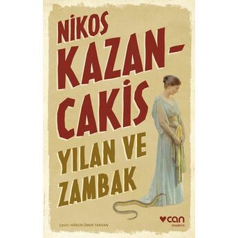 Yılan Ve Zambak Nikos Kazancakis