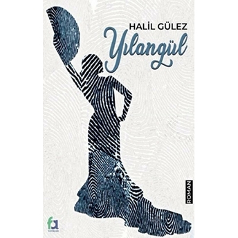 Yılangül - Halil Gülez