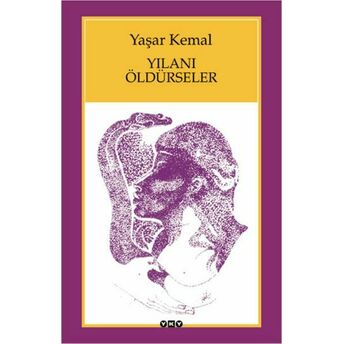 Yılanı Öldürseler Yaşar Kemal