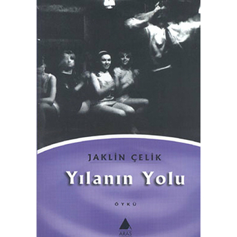 Yılanın Yolu-Jaklin Çelik