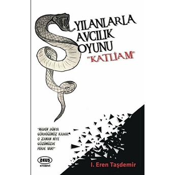 Yılanlarla Avcılık Oyunu - Irmak Eren Taşdemir