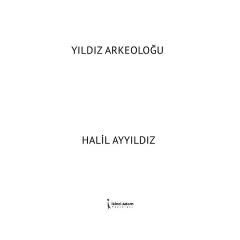 Yıldız Arkeoloğu Halil Ayyıldız