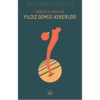 Yıldız Gemisi Askerleri Robert A. Heinlein