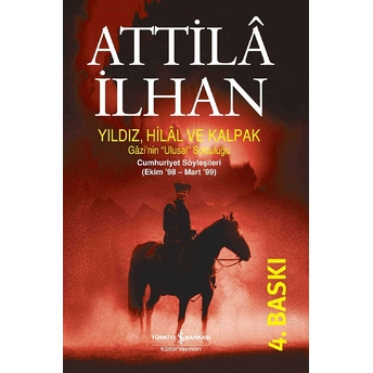 Yıldız, Hilal Ve Kalpak Attila Ilhan