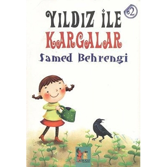 Yıldız Ile Kargalar Samed Behrengi