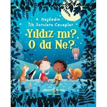 Yıldız Mı? O Da Ne? - Keşfedin Ilk Sorulara Cevaplar Katie Daynes