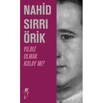 Yıldız Olmak Kolay Mı? Nahid Sırrı Örik