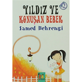 Yıldız Ve Konuşan Bebek Samed Behrengi