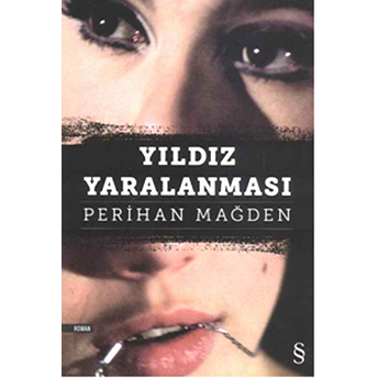 Yıldız Yaralanması Perihan Mağden