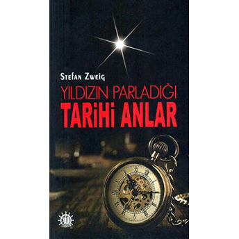 Yıldızın Parladığı Tarihi Anlar Stefan Zweig