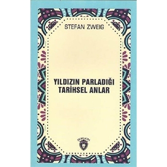 Yıldızın Parladığı Tarihsel Anlar Stefan Zweig