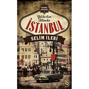 Yıldızlar Altında Istanbul Selim Ileri