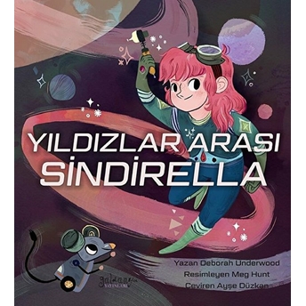 Yıldızlar Arası Sindirella - Deborah Underwood