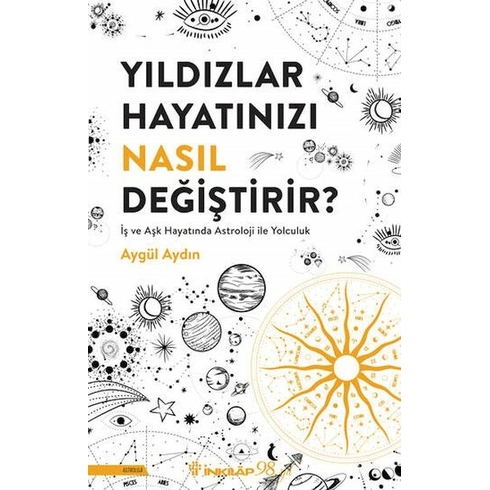 Yıldızlar Hayatınızı Nasıl Değiştirir? Aygül Aydın