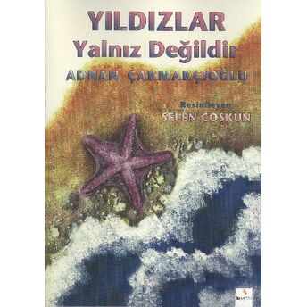 Yıldızlar Yalnız Değildir Adnan Çakmakçıoğlu