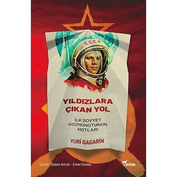 Yıldızlara Çıkan Yol - Yuri Gagarin