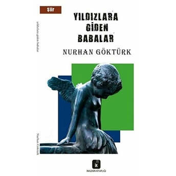 Yıldızlara Giden Babalar - Nurhan Göktürk