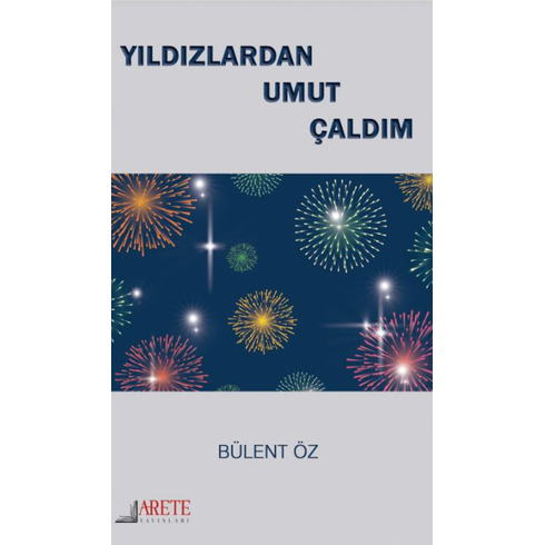 Yıldızlardan Umut Çaldım Bülent Öz